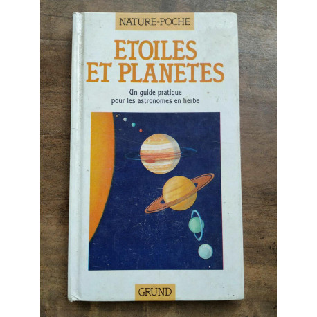 étoiles et planètes Un guide pratique pour les astronomes en herbe...