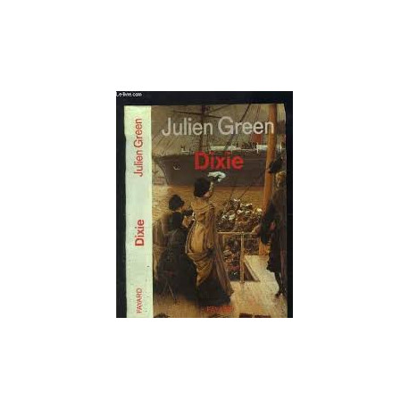 OEuvres de Julien Green : Dixie