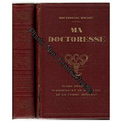 Ma doctoresse - Guide pratique d'hygiène et de médecine de la...