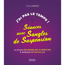 J'ai pas le temps ! Séances avec sangles de suspension: 60 séances...