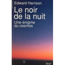 Le Noir de la nuit. Une énigme du cosmos