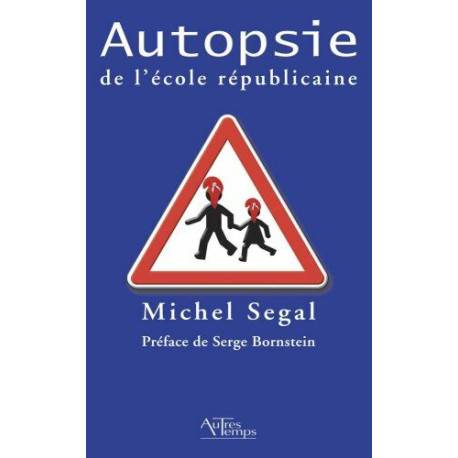 Autopsie de l'école républicaine