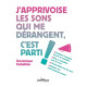 J'apprivoise les sons qui me dérangent c'est parti