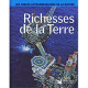 RICHESSES DE LA TERRE