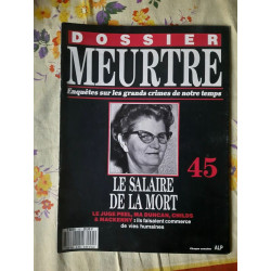 Dossier Meurtre Enquêtes Sur Les Grands Crimes de Notre Temps n 45...