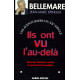 Ils Ont Vu l'Au-dela. Tome 2 Soixante Histoires Vraies et Pourtant...