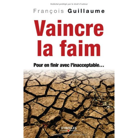 Vaincre la faim: Pour en finir avec l'inacceptable