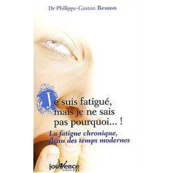 Je suis fatigué mais je ne sais pas pourquoi ! : La fatigue...