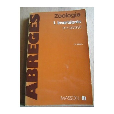 p p grassé Zoologie 1 invertébrés masson