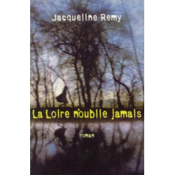 La Loire n'oublie jamais