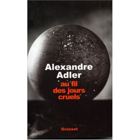 Au fil des jours cruels : 1992-2002 - Chroniques
