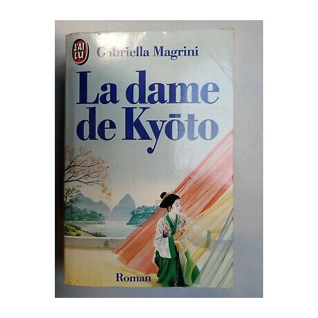 La Dame de Kyoto J'ai Lu