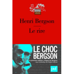 Le rire : Essai sur la signification du comique (Edition critique)
