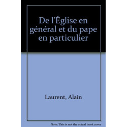 De l'Église en général et du pape en particulier