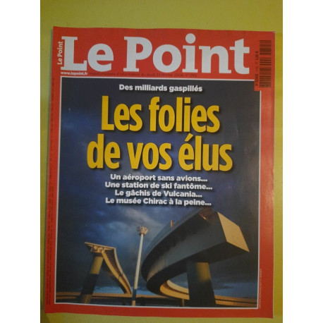 Le Point Magazine Nº1745 - Les Folies De Vos élus Février 2006