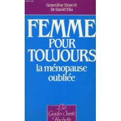 Femme pour toujours la menopause oubliee