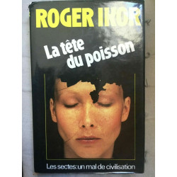 Roger ikor La tete du poisson France loisirs