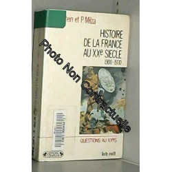Histoire de la France au XXe siècle. Tome 1 1900-1930