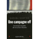 Une Campagne off: Chronique interdite de la course à l'Elysée