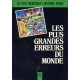 Les Plus grandes erreurs du monde