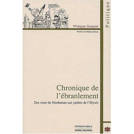 Chronique de l'ébranlement : Des tours de Manhattan aux jardins de...