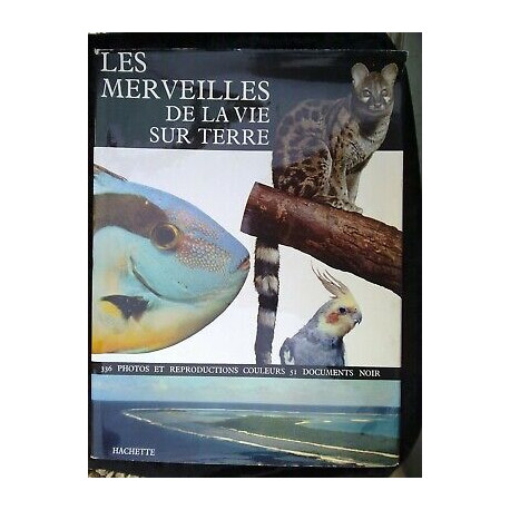Les merveilles de la vie sur terre 336 photos et reproductions...