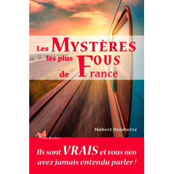 Les mystères les plus fous de France