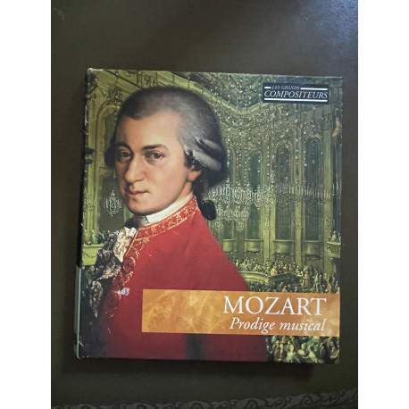 Les Grands Compositeurs : Mozart Prodige Musical