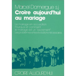 Croire aujourd'hui au mariage