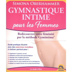 Gymnastique intime pour les femmes - Redécouvrez votre féminité...