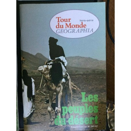 Tour du Monde Geographia. N 241. Les peuples du désert