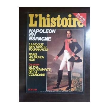 L'histoire Nº 75 Napoleon en Espagne février 1985
