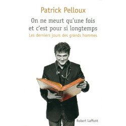 On ne meurt qu'une fois et c'est pour si longtemps