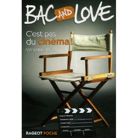 Bac and Love : C'est pas du cinéma