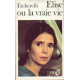 Elise Ou La Vraie Vie