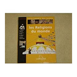 Encyclopédie des jeunes : Les religions du monde
