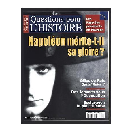 Questions pour l'Histoire n1 de Napoléon mérite t il sa gloire NEUF