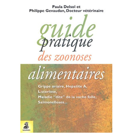 Guide pratique des zoonoses alimentaires