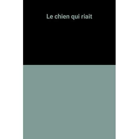 Le chien qui riait