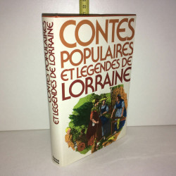CONTES POPULAIRES ET LEGENDES DE LORRAINE France Loisirs