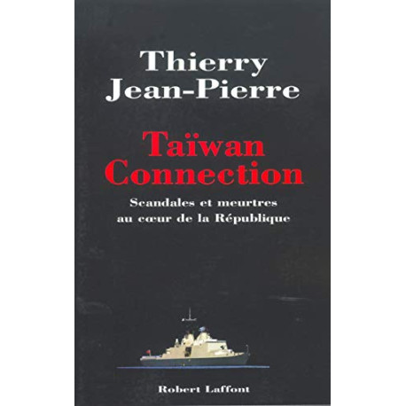 Taiwan Connection : Scandales et meurtres au coeur de la république