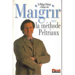 Maigrir avec la méthode du Dr Peltriaux