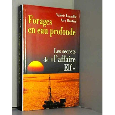 Forages en eau profonde : Les secrets de l'affaire Elf
