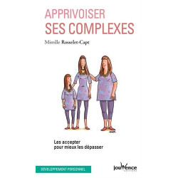 Apprivoisez ses complexes