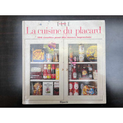 La cuisine du placard - 100 recettes pour des menus improvisés