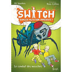 Switch Tome 2 : Mouches à la rescousse