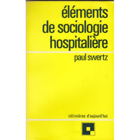 Elements de sociologie hospitaliere