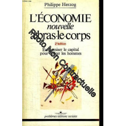 L ECONOMIE NOUVELLE A BRAS LE CORPS. ECONOMISER LE CAPITAL POUR...