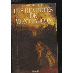 Les revoltes de montfaucon / roman