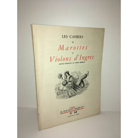 Revue LES CAHIERS DE MAROTTES ET VIOLONS D'INGRES n 54 1961 Médecine